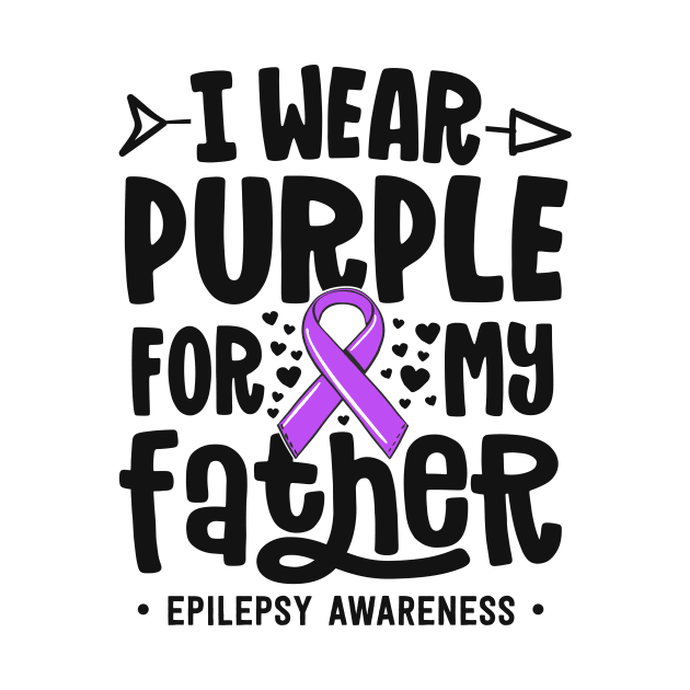 Epilepsy Ribbon Shirt I Wear Purple For My Father Awareness by 14thFloorApparel