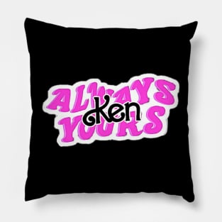 always yours ken Pillow