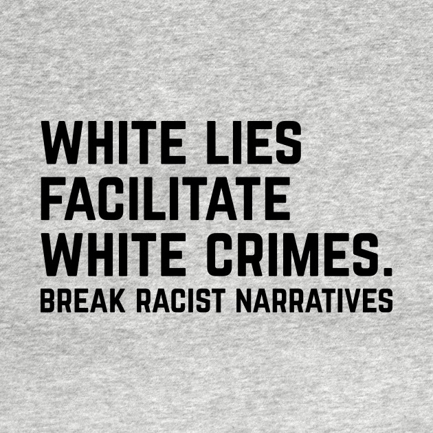 White Lies - End Racism - T-Shirt