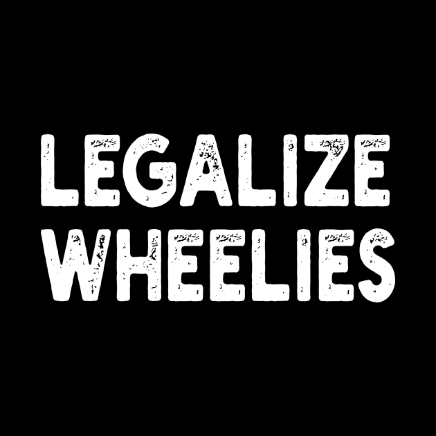 legalize wheelies by style flourish