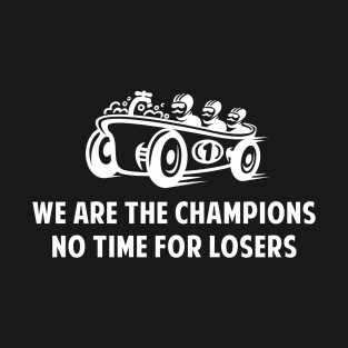 We are the champions T-Shirt