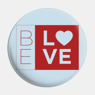 Be Love Pin