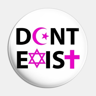 Don't Exist Pin