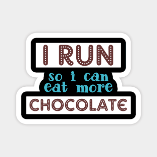 Run For Chocolate Saying Magnet