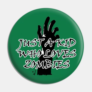 Premium Just A kid Who Love zombies T Shirt Lover Gift zombies Love Gifts Pin