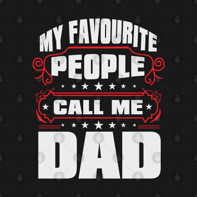 My Favorite People Call Me Dad by Peco-Designs