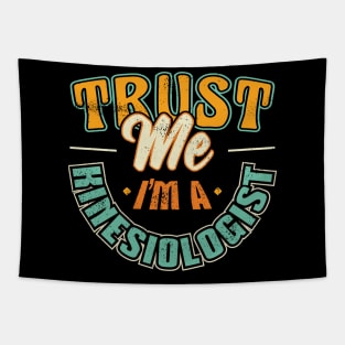 Trust me Im a Kinesiologist Kinesiology Therapist Therapy Tapestry