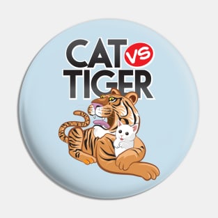 Cat vs Tiger - Funny Pin