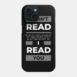 I don't read Tarot, I read You Phone Case