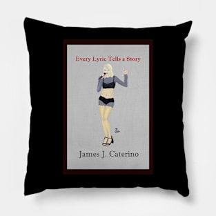 Every Lyric Tells a Story Pillow