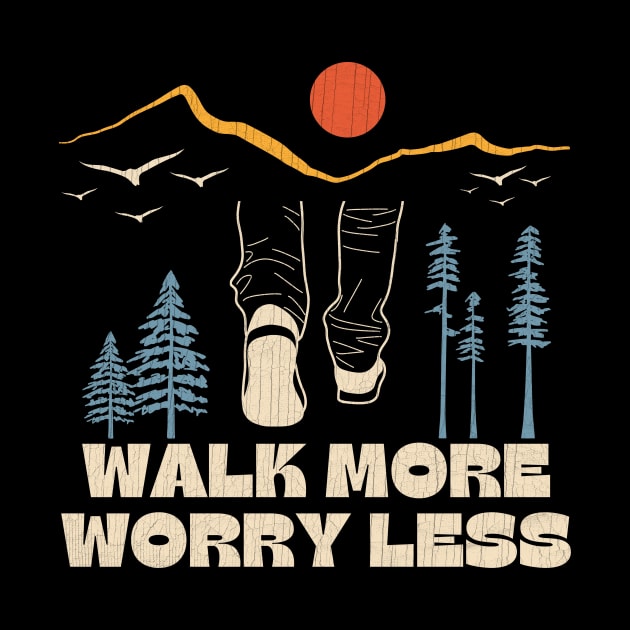 Walk More Worry Less Inspirational Saying by Point Shop