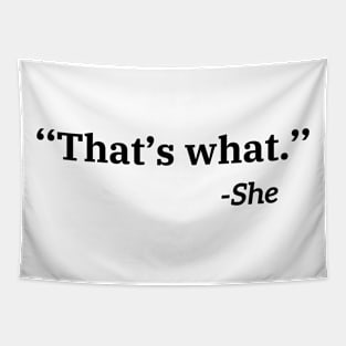 Thats What She Said Tapestry