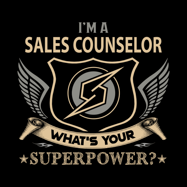 Sales Counselor T Shirt - Superpower Gift Item Tee by Cosimiaart