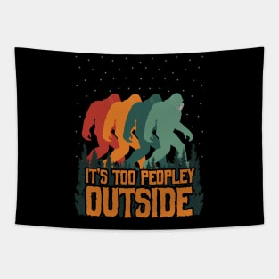 It's Too Peopley Outside Bigfoot Tapestry