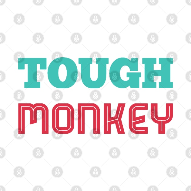 Tough Monkey Sweet Monkey by BoogieCreates