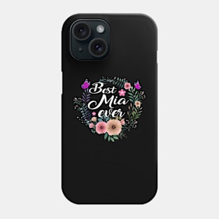 Womens Best Mia Ever Mother'S Day Gift Grandmaauntie Phone Case