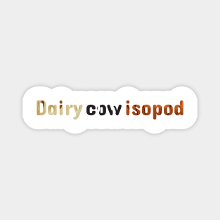 Dairy cow isopod T-shirt Magnet