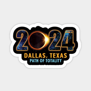 Dallas Texas Total Solar Eclipse 2024 Magnet