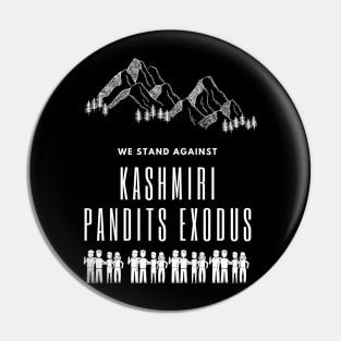 STAND AGAINST  KASHMIRI PANDIT  EXODUS Pin