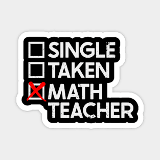 Single Taken Math Teacher Magnet