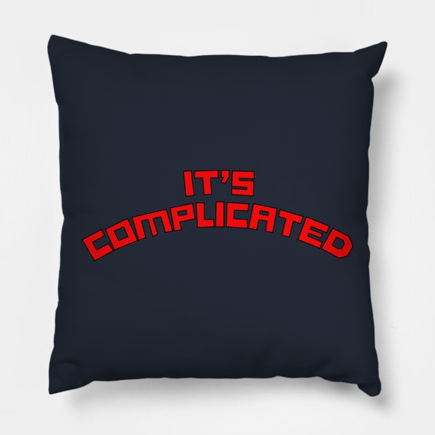 It's Complicated Pillow by Spatski
