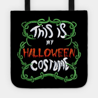 funny this is my Halloween costume lazy Halloween costume idea Tote