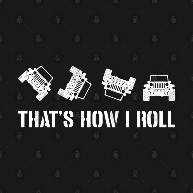 This is how i roll Jeep by Indiecate