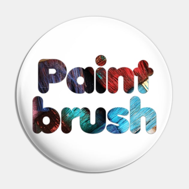 Paint brush Pin by afternoontees