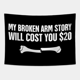 Story - Funny Broken Arm Get Well Soon Gift Tapestry