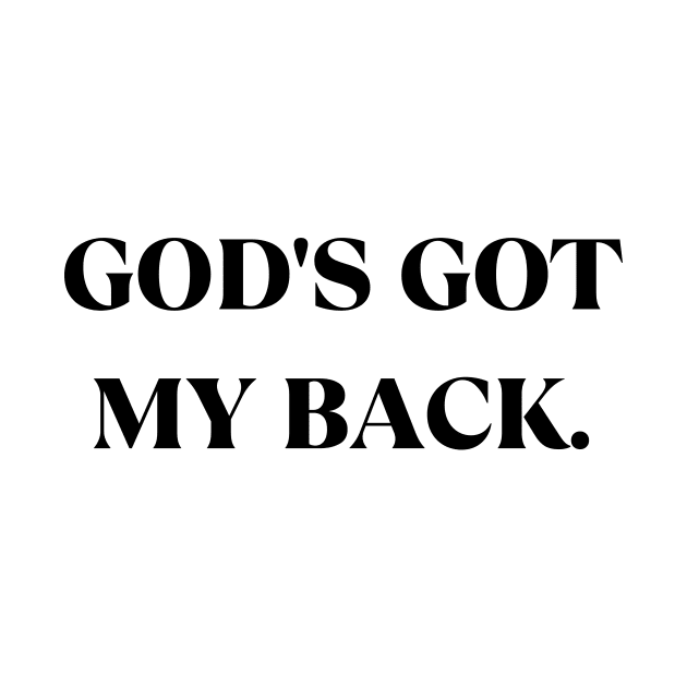 God's Got My Back by Mags' Merch