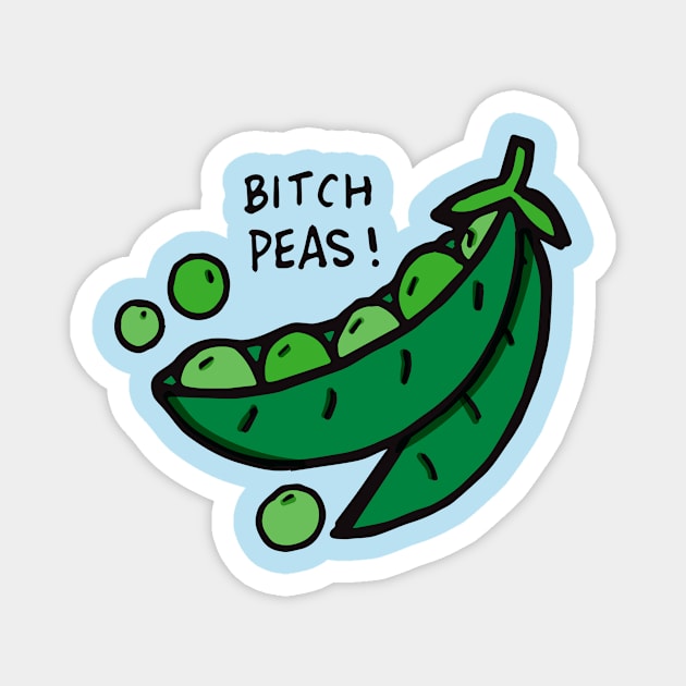 Bitch Peas Magnet by RADdoodads