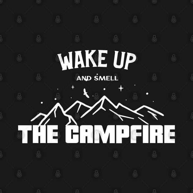 Wake up and smell the campfire by Live Together