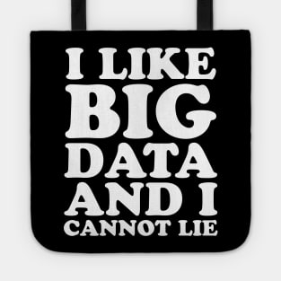 I like big data and I cannot lie Tote