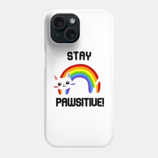 Stay PAWsitive! Motivational Phone Case