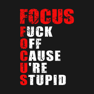 Offensive FOKUS Fuck Off Funny Sayings Vintage T-Shirt