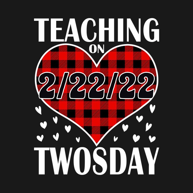 Teaching On Twosday 2/22/2022 red plaid heart Twosday by loveshop