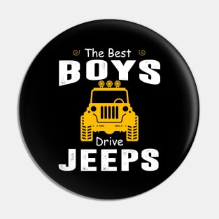 The Best Boys Drive Jeeps Jeep Lover Pin