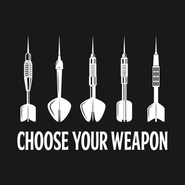 Choose Your Weapon Dart Player by Tobias Store