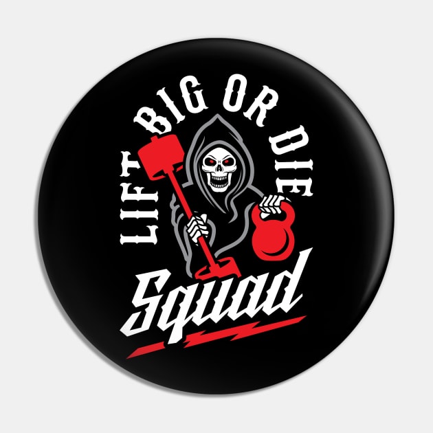 Lift Big Or Die Squad Pin by brogressproject