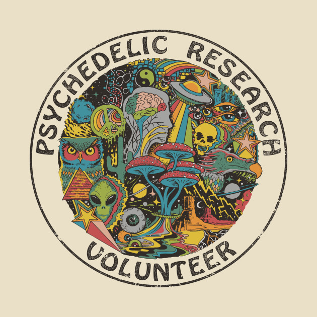 psychedelic research volunteer psychedelic t shirt teepublic