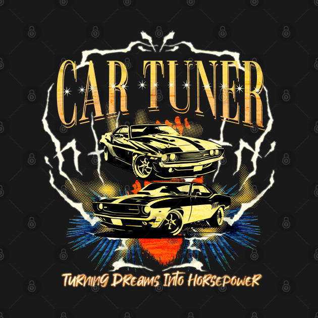 Car Tuner Turning Dreams Into Horsepower Car Racing by Carantined Chao$