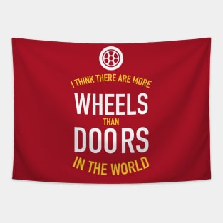 I think there are more wheels than doors in the world Tapestry