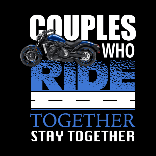 Couples Who Ride Together Stay Together Motorcycle graphic by KnMproducts