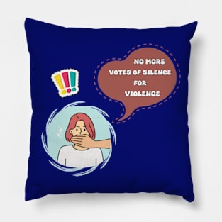 No more votes of silence for violence Pillow