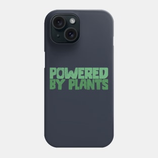 Powered By Plants Phone Case