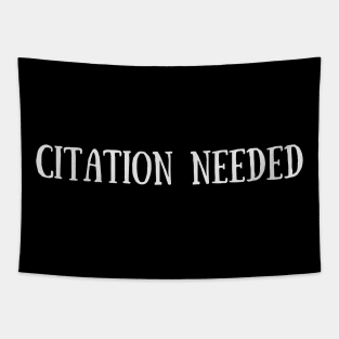 Citation Needed - Funny Tags Tapestry