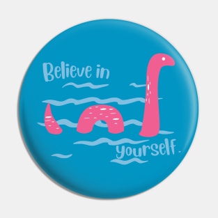 Believe Sea Monster Pin