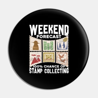 Weekend Forecast 100% Chance Of Stamp Collecting Pin