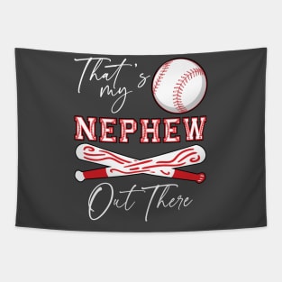 That's My Nephew Out There Baseball Tapestry