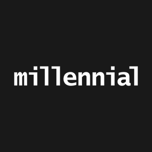 Millennial Minimal Typography T-Shirt